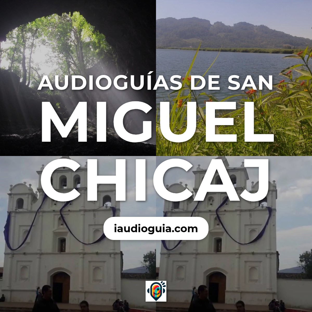 Audioguías de San Miguel Chicaj