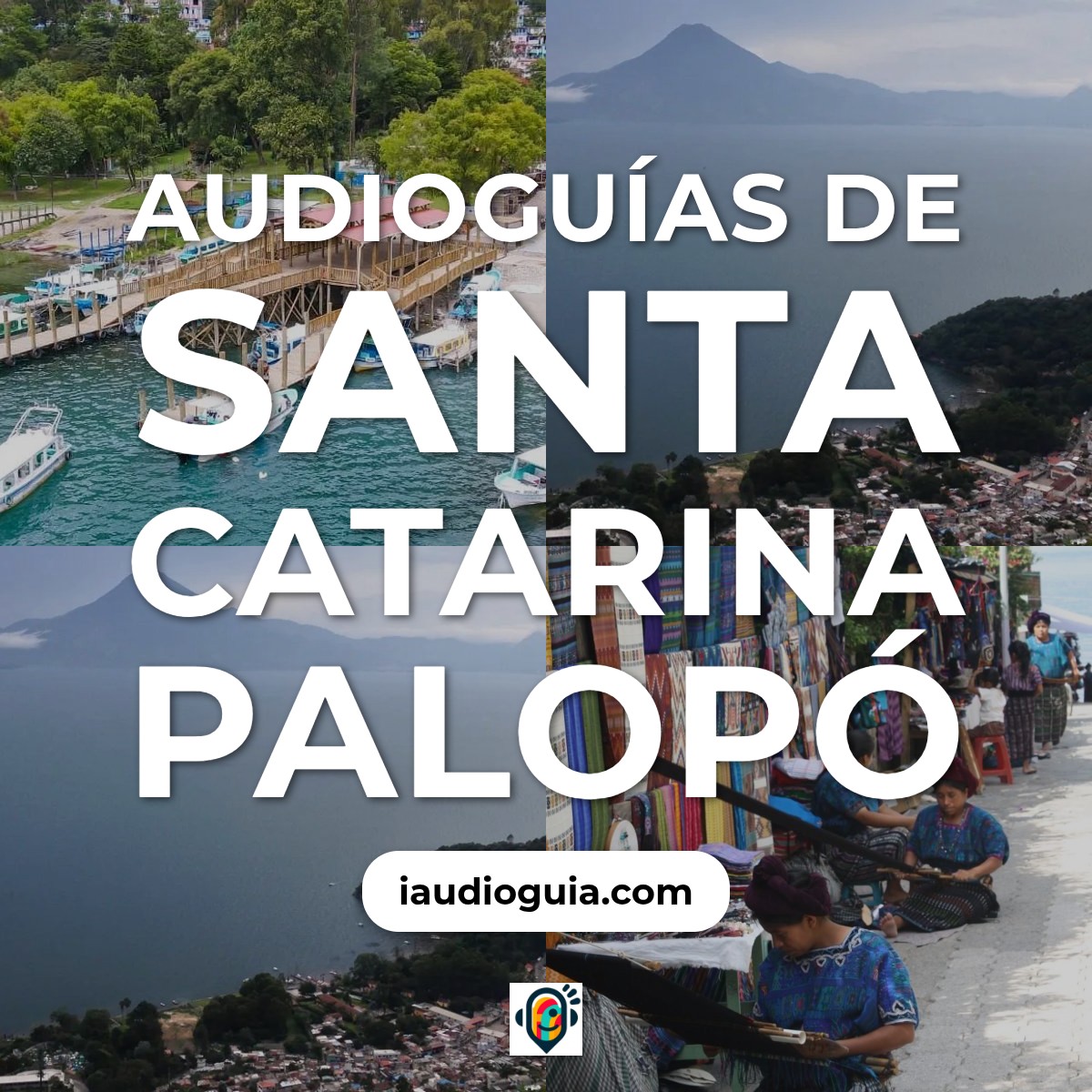 Audioguías de Santa Catarina Palopó
