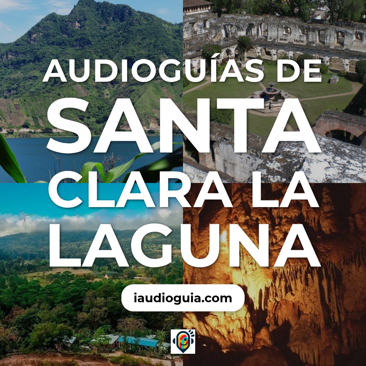 Audioguías de Santa Clara La Laguna