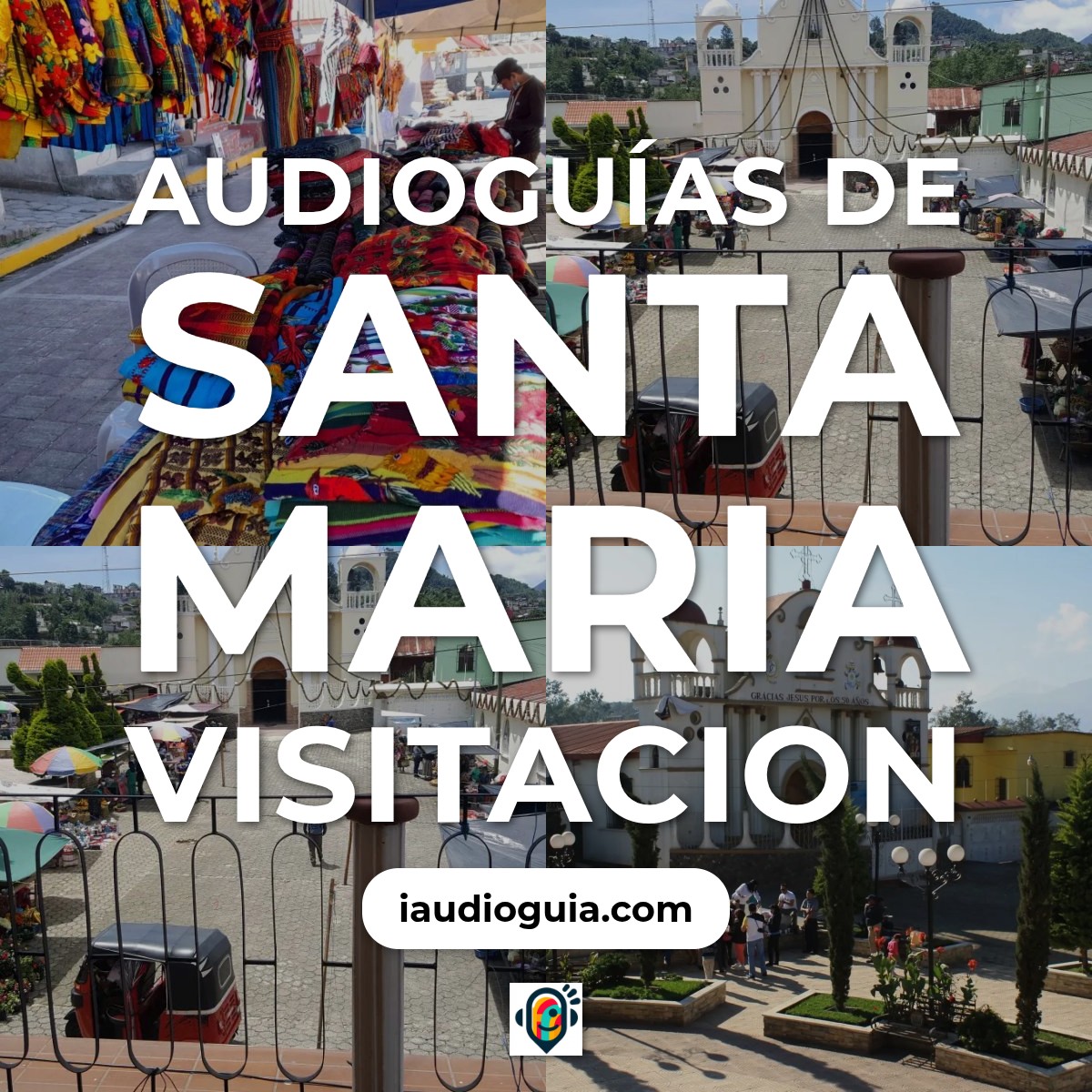 Audioguías de Santa Maria Visitacion