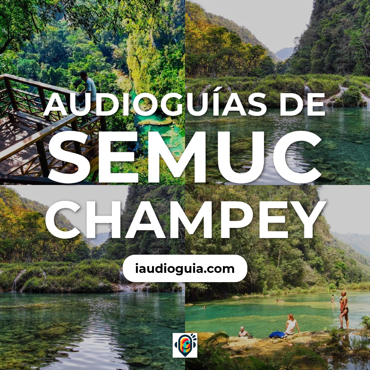 Audioguías de Semuc Champey