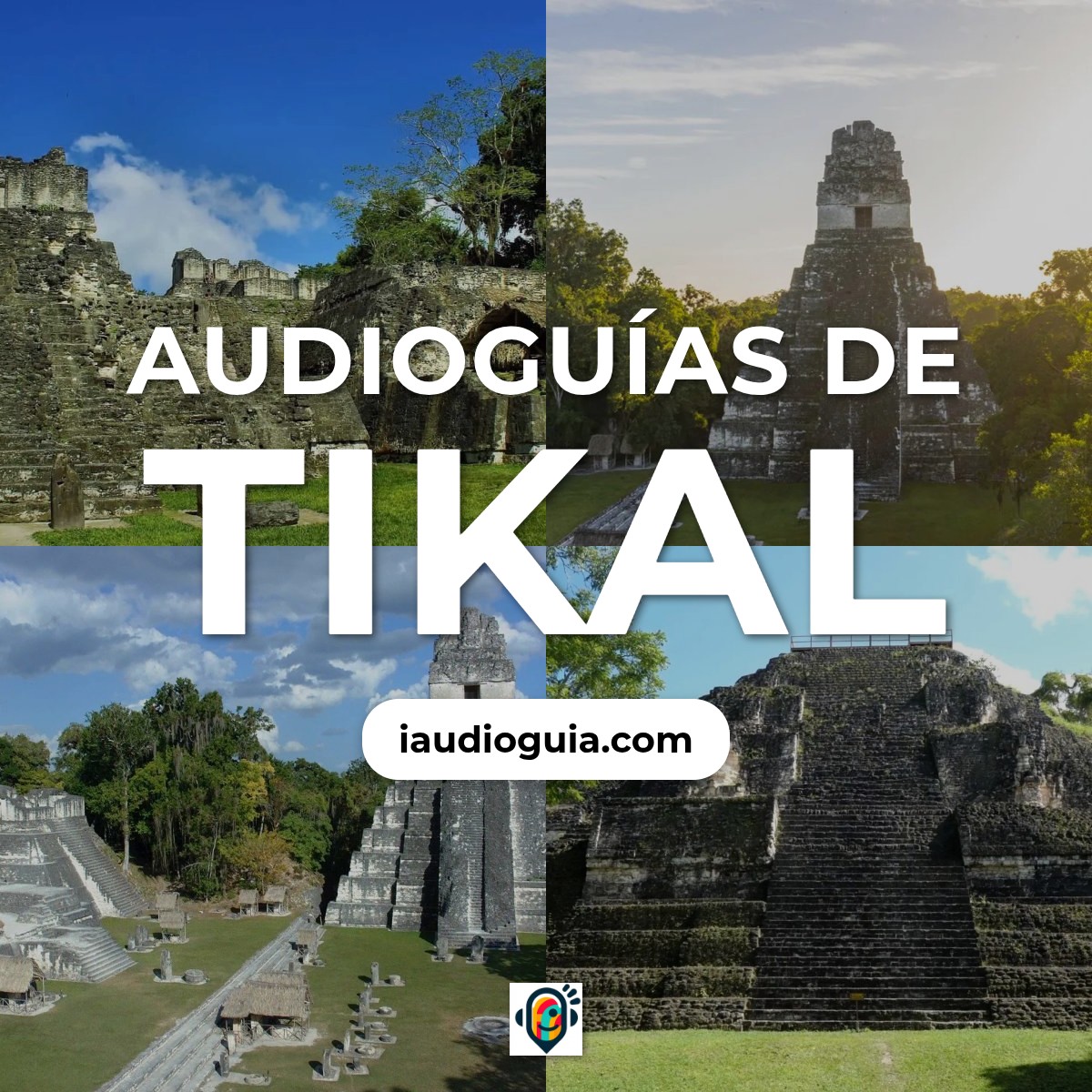 Audioguías de Tikal