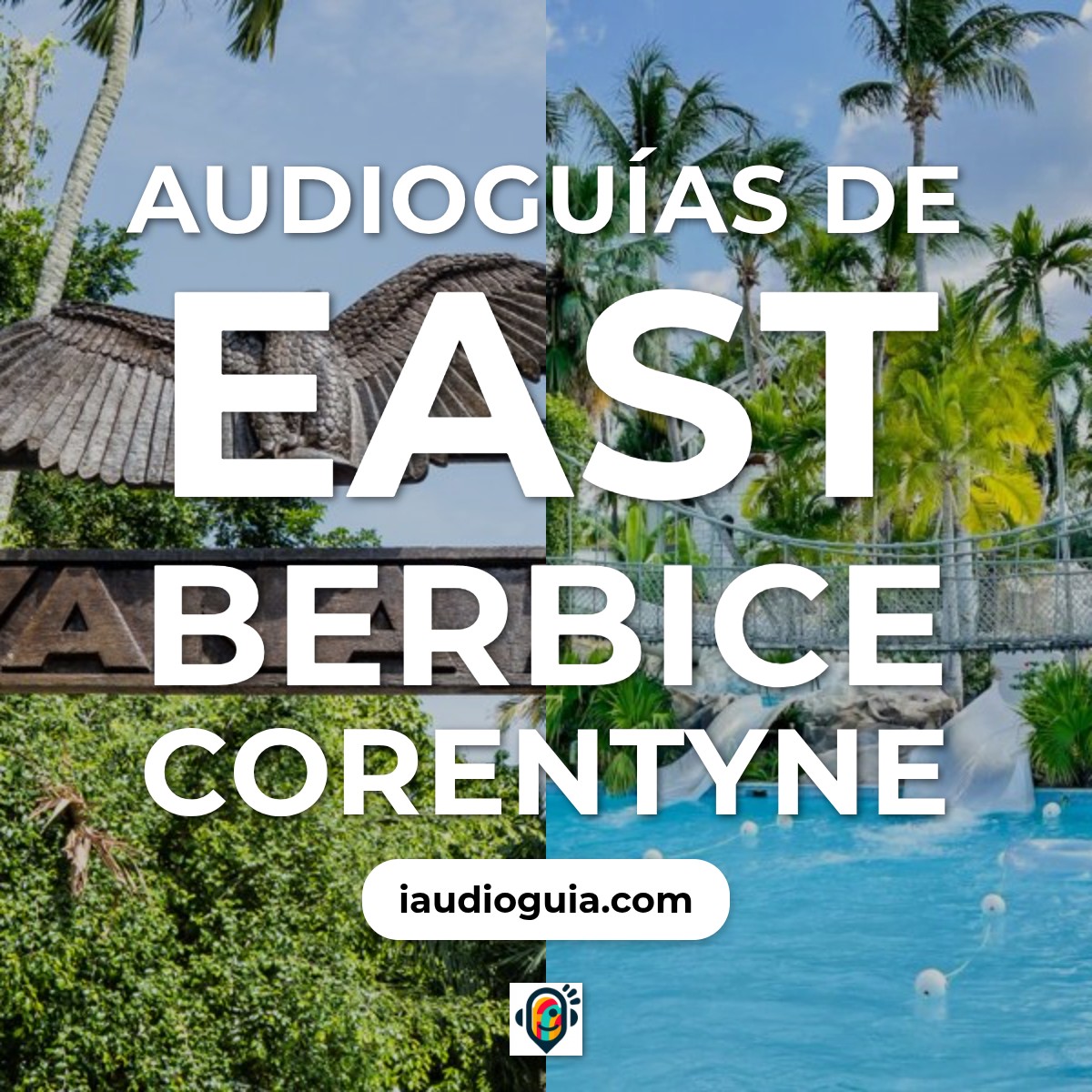 Audioguías de East Berbice Corentyne