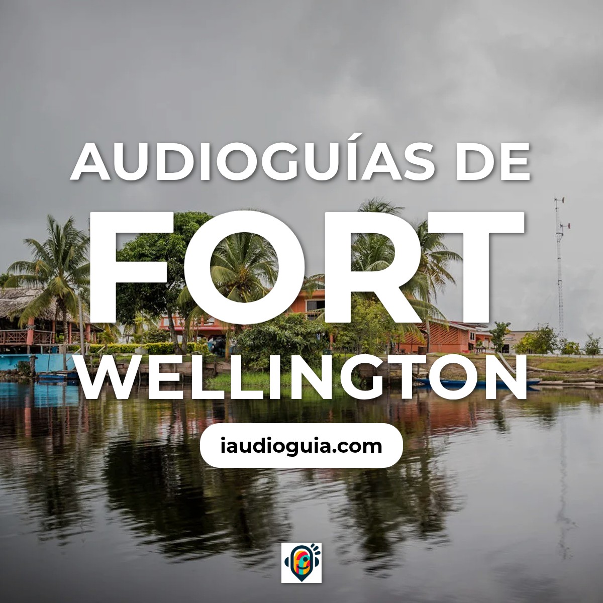Audioguías de Fort Wellington