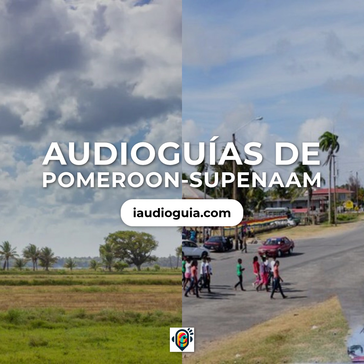 Audioguías de Pomeroon-Supenaam