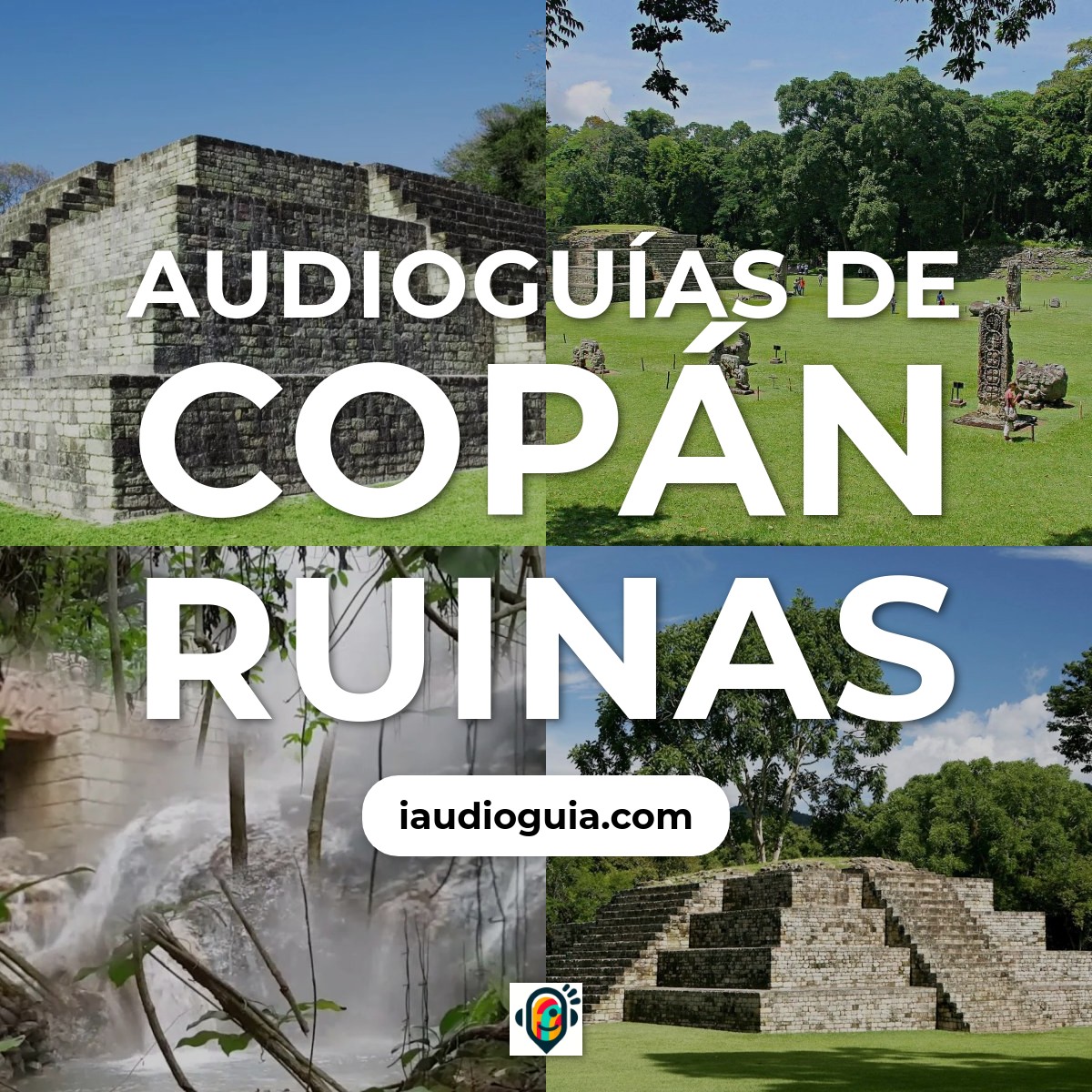Audioguías de Copán Ruinas