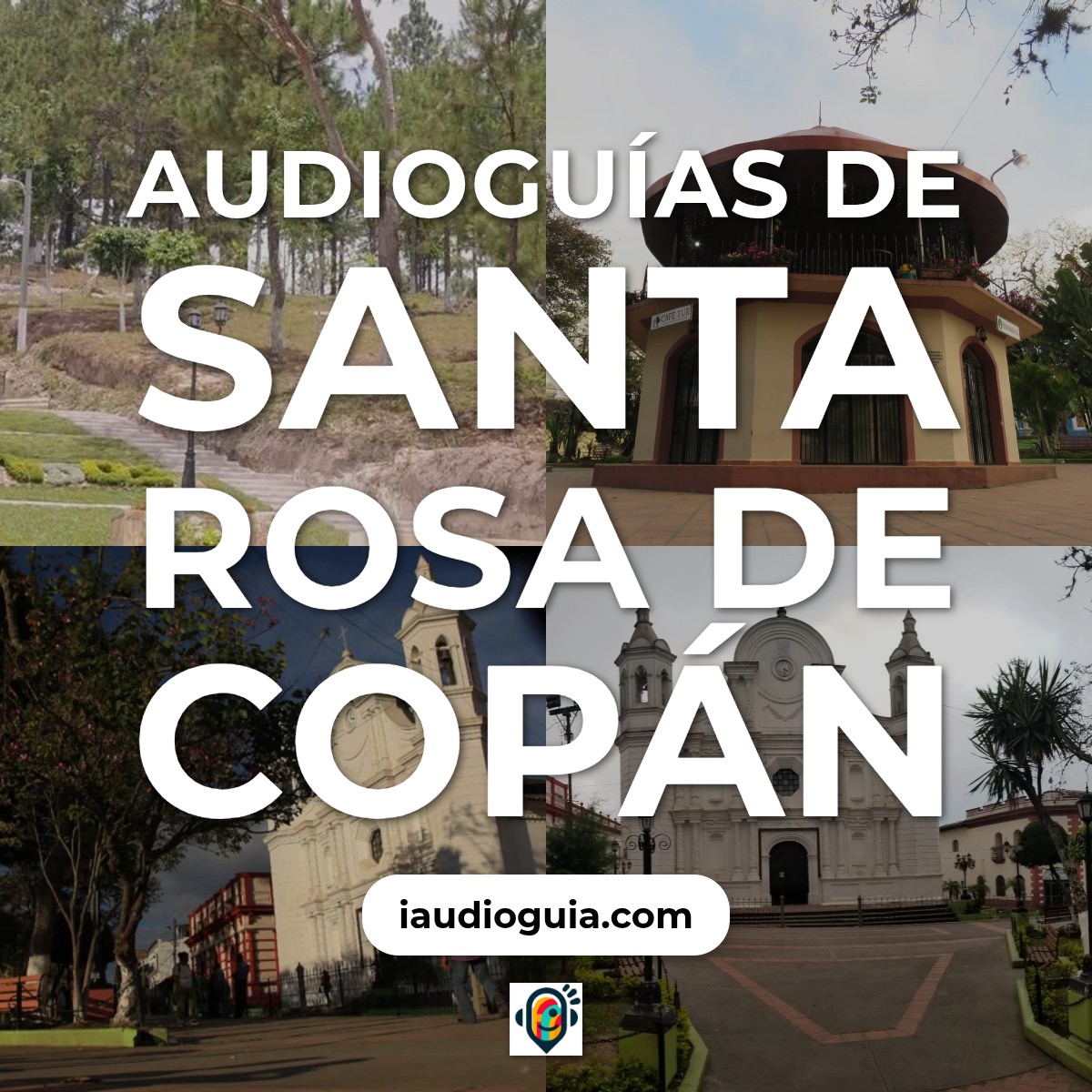 Audioguías de Santa Rosa de Copán