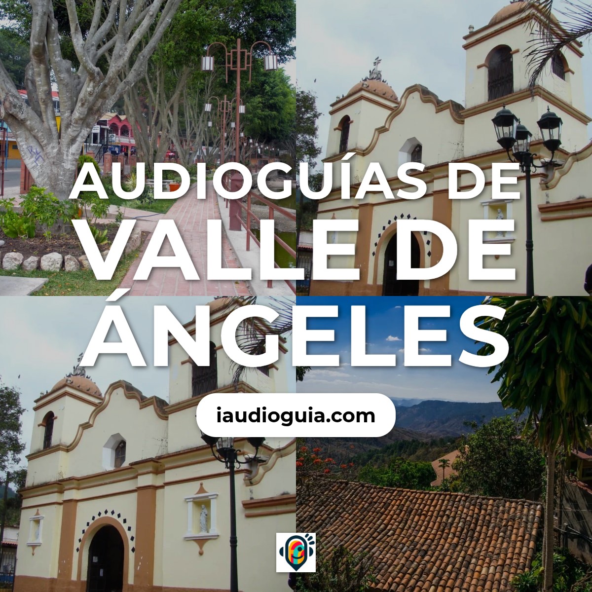Audioguías de Valle de Ángeles