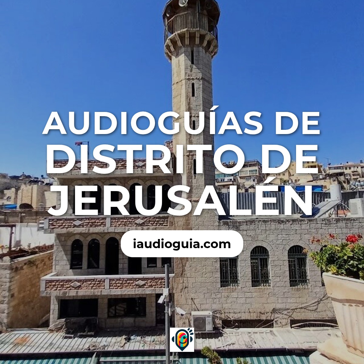 Audioguías de Distrito de Jerusalén