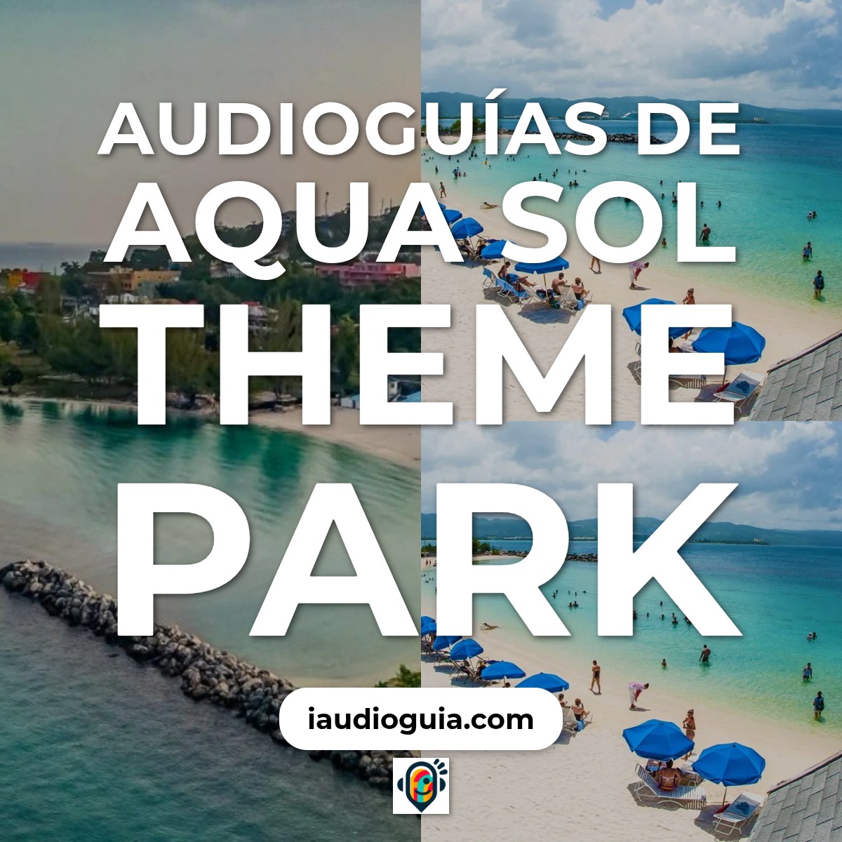 Audioguías de Aqua Sol Theme Park