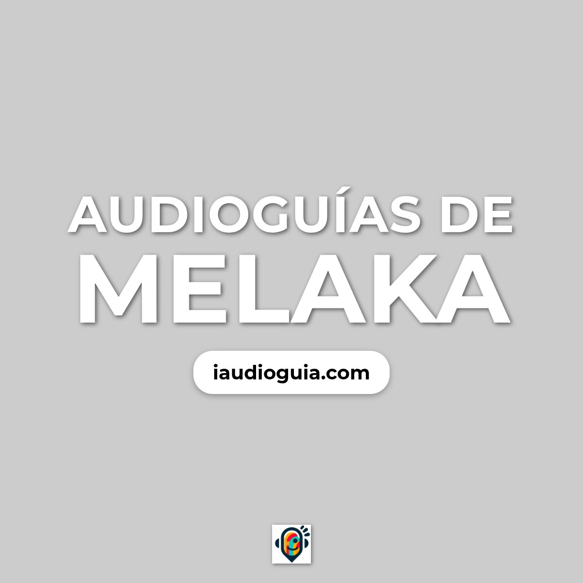 Audioguías de Melaka