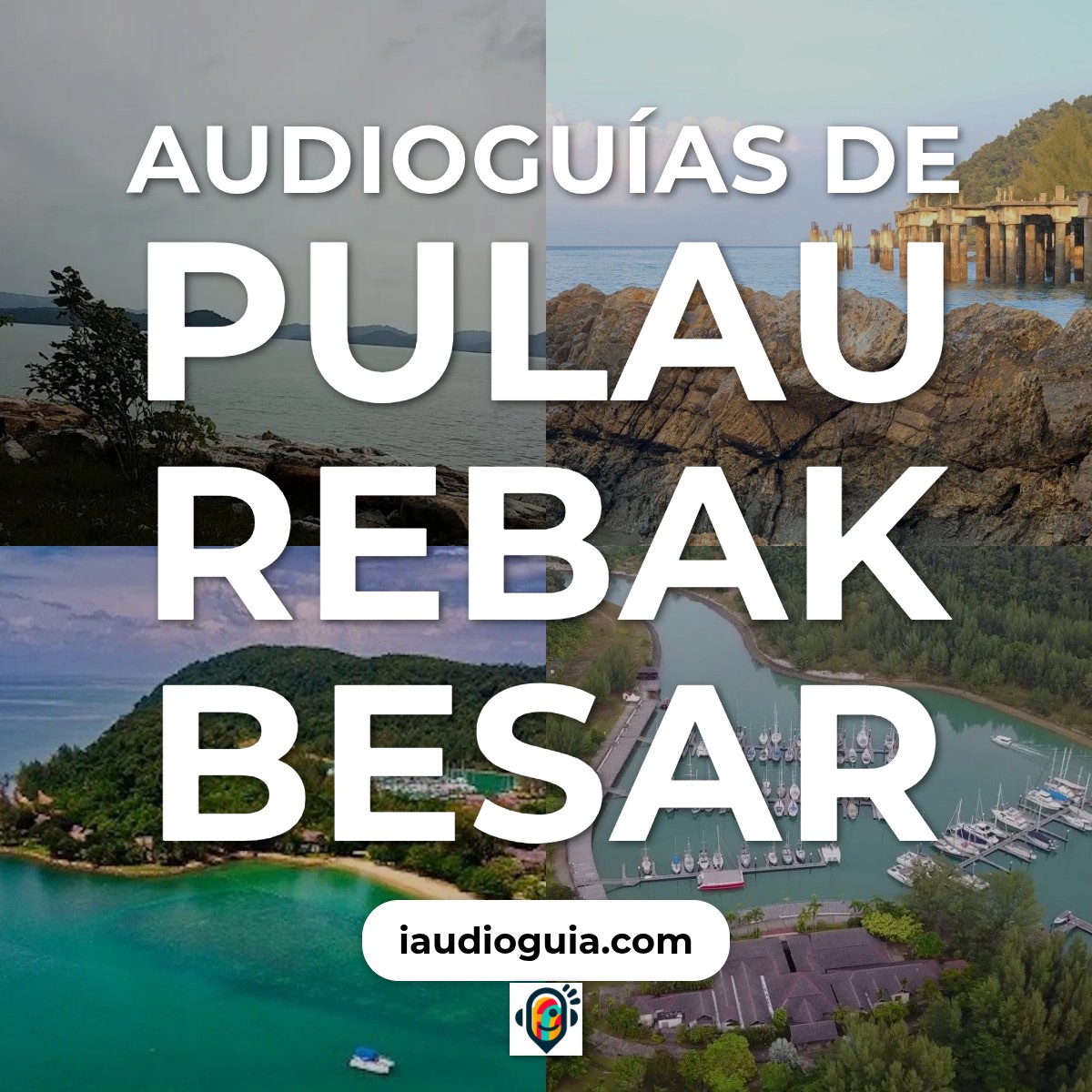 Audioguías de Pulau Rebak Besar