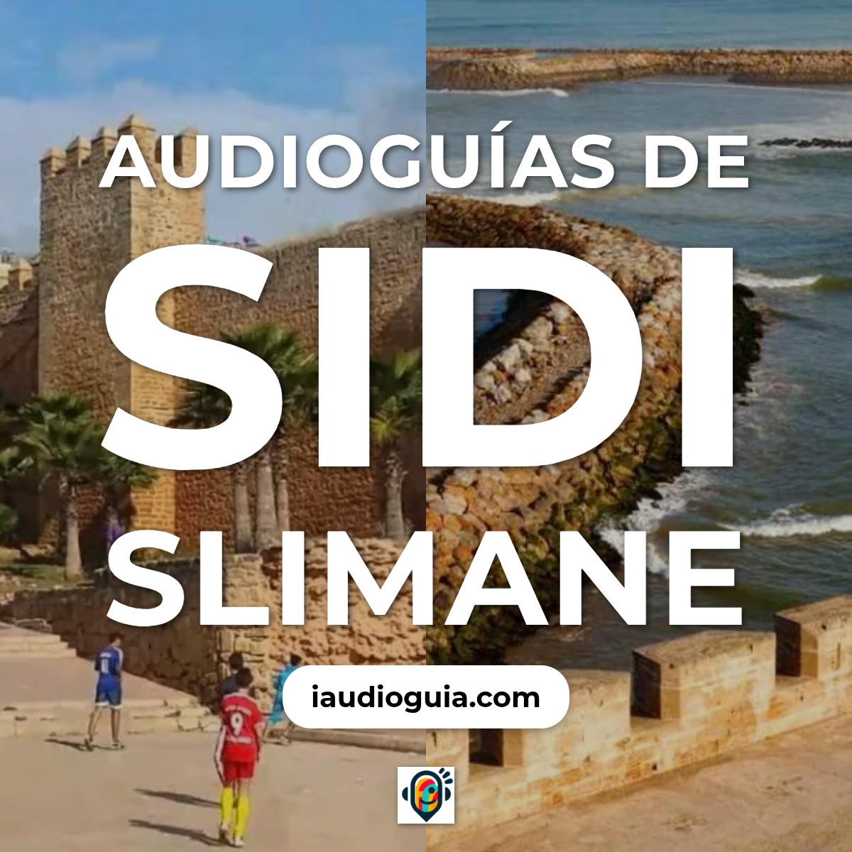 Audioguías de Sidi Slimane