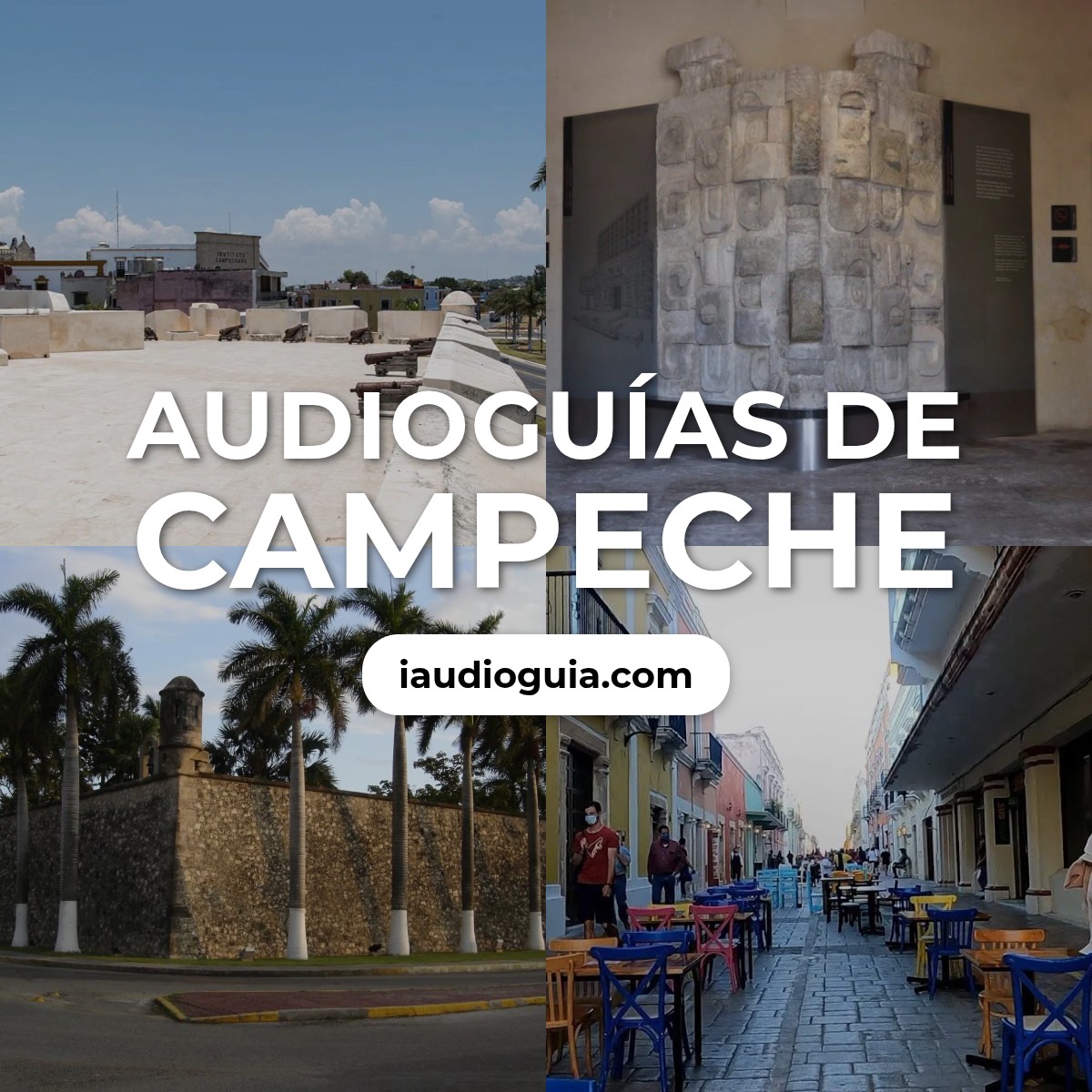 Audioguías de Campeche