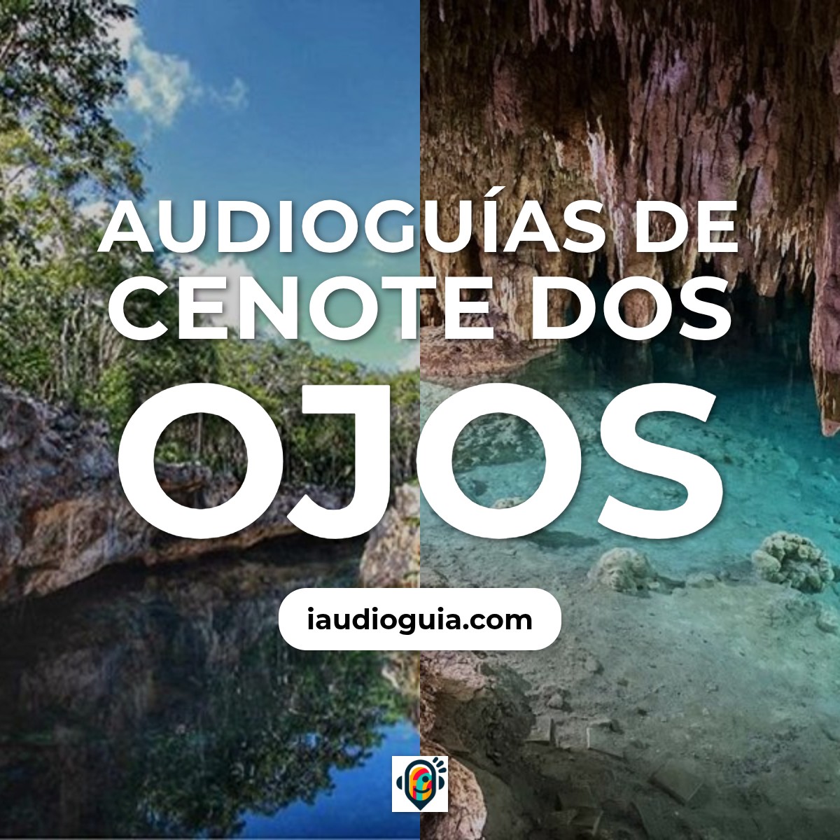 Audioguías de Cenote Dos Ojos