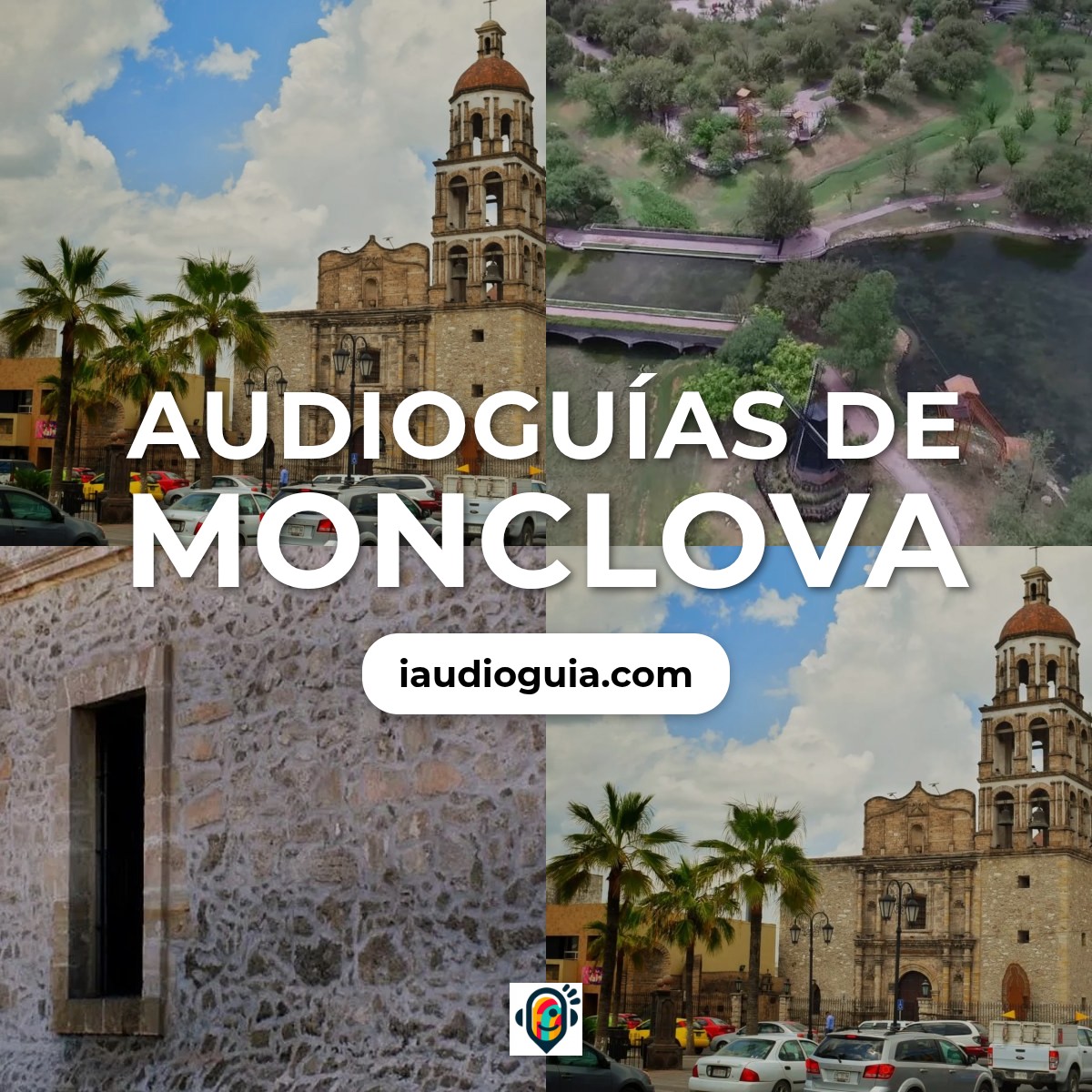 Audioguías de Monclova