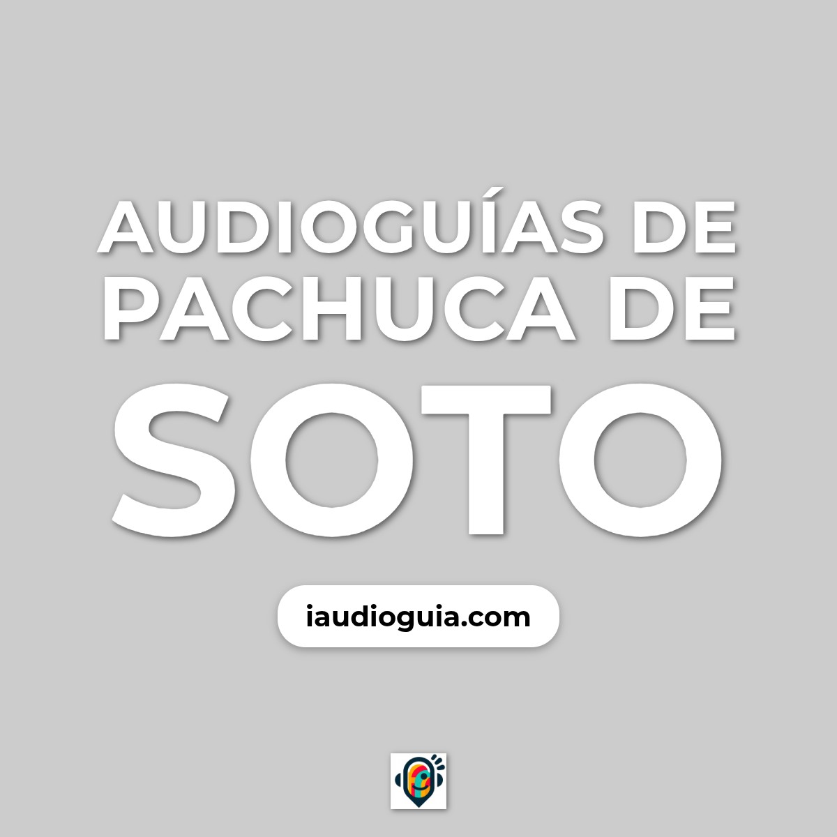 Audioguías de Pachuca de Soto