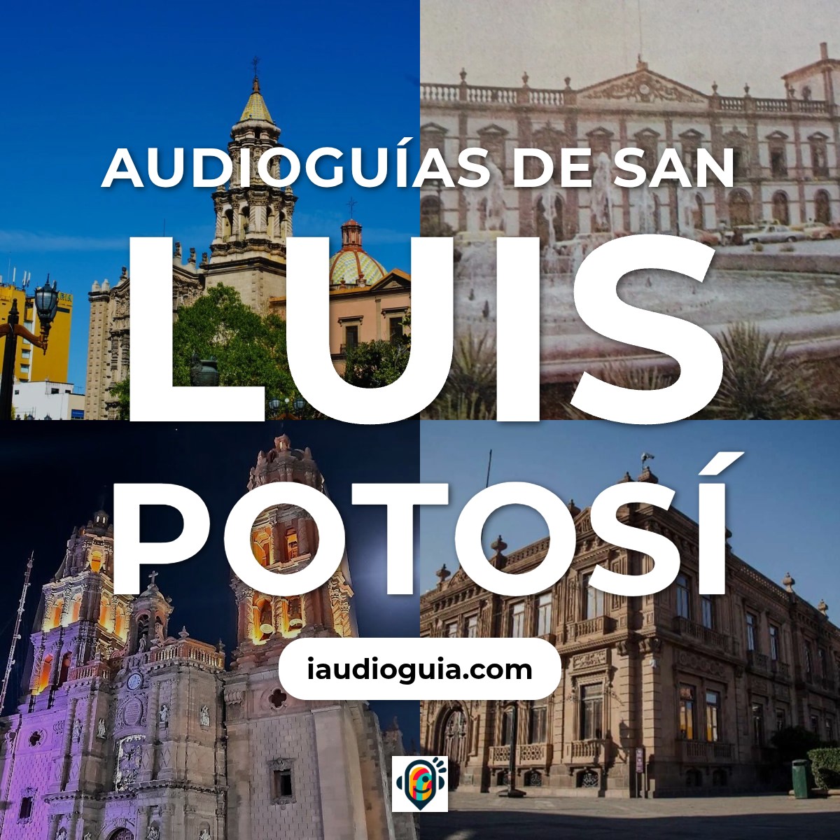 Audioguías de San Luis Potosí