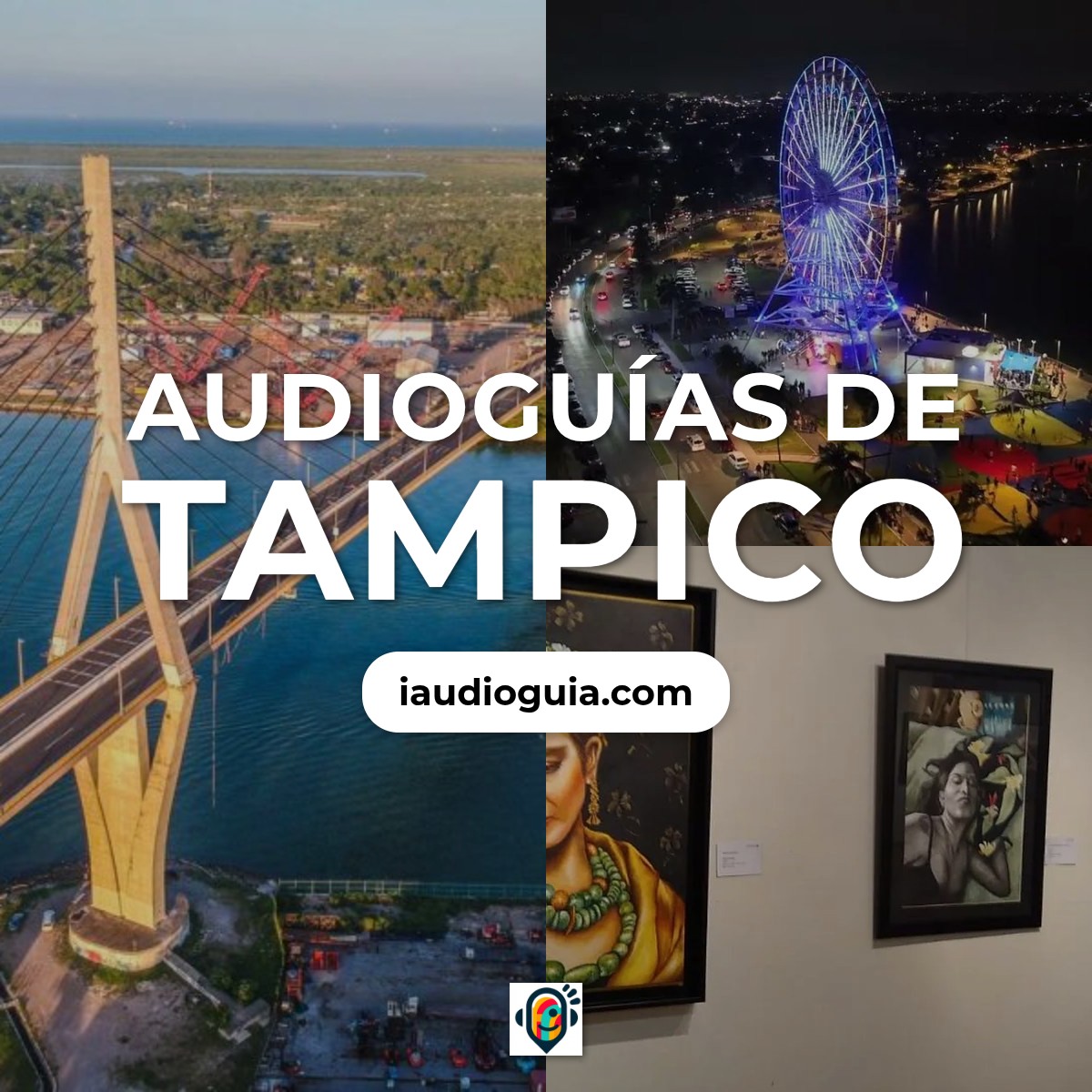 Audioguías de Tampico