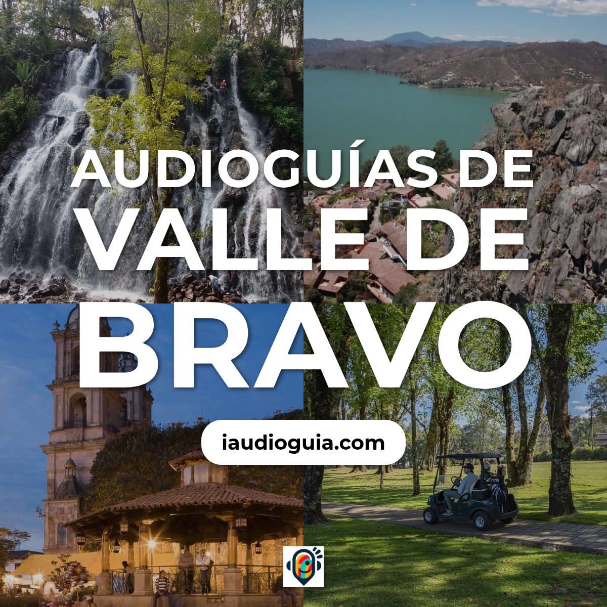 Audioguías de Valle de Bravo