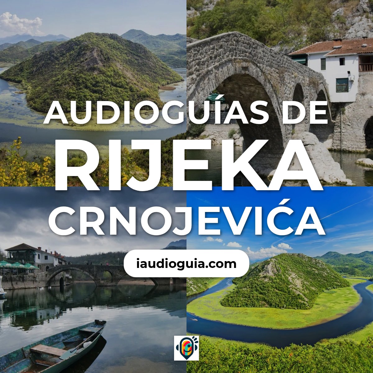Audioguías de Rijeka Crnojevića