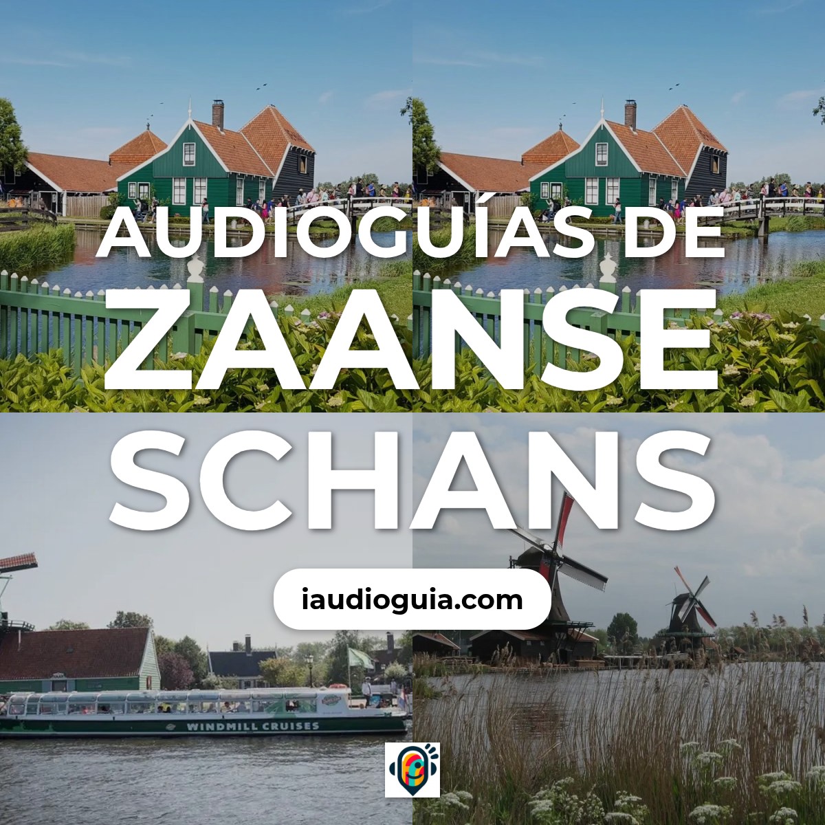 Audioguías de Zaanse Schans