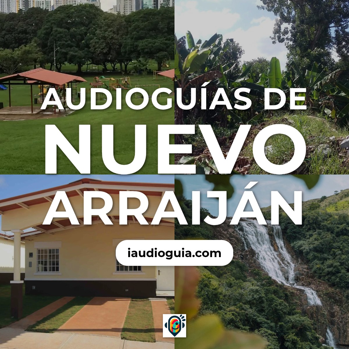 Audioguías de Nuevo Arraiján