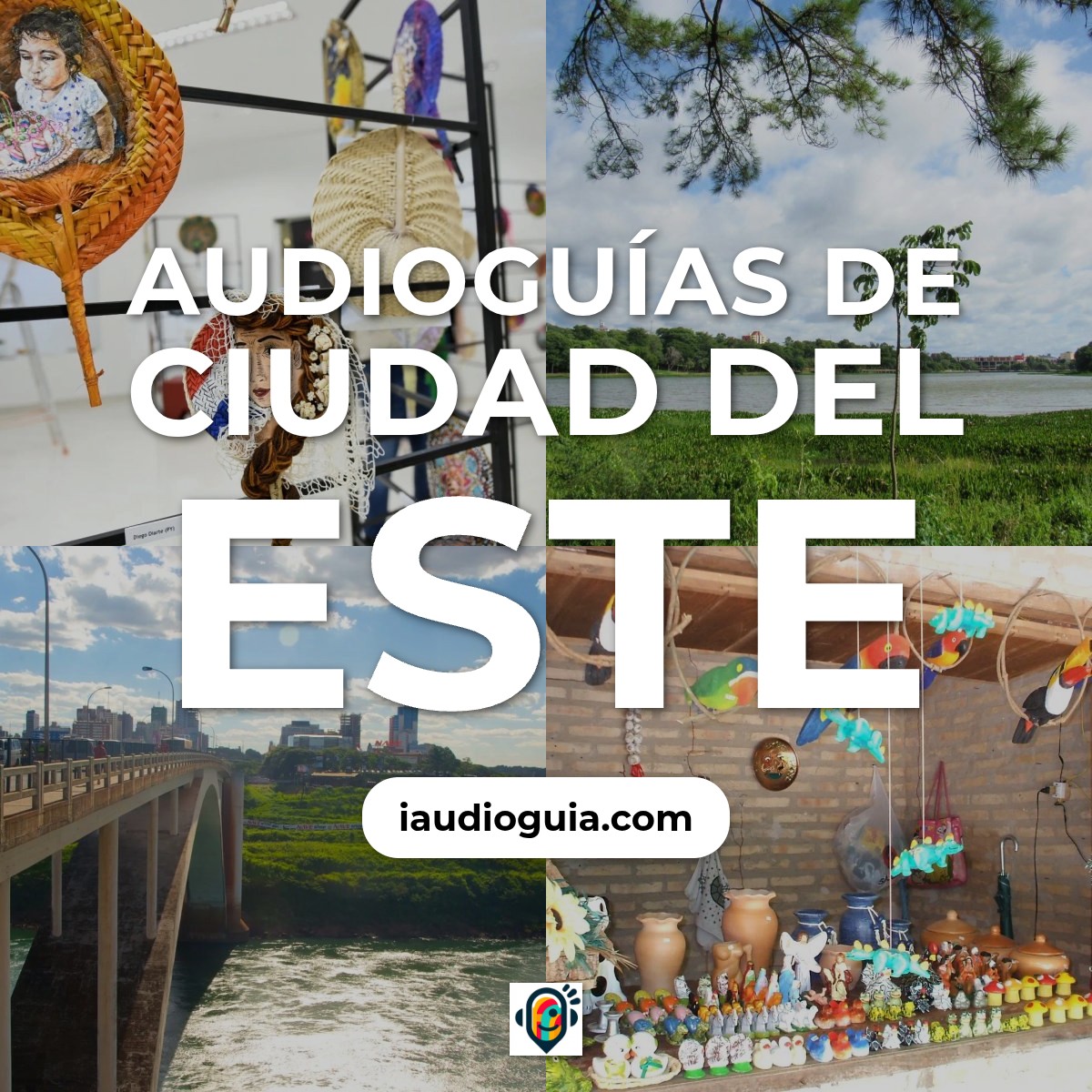 Audioguías de Ciudad del Este