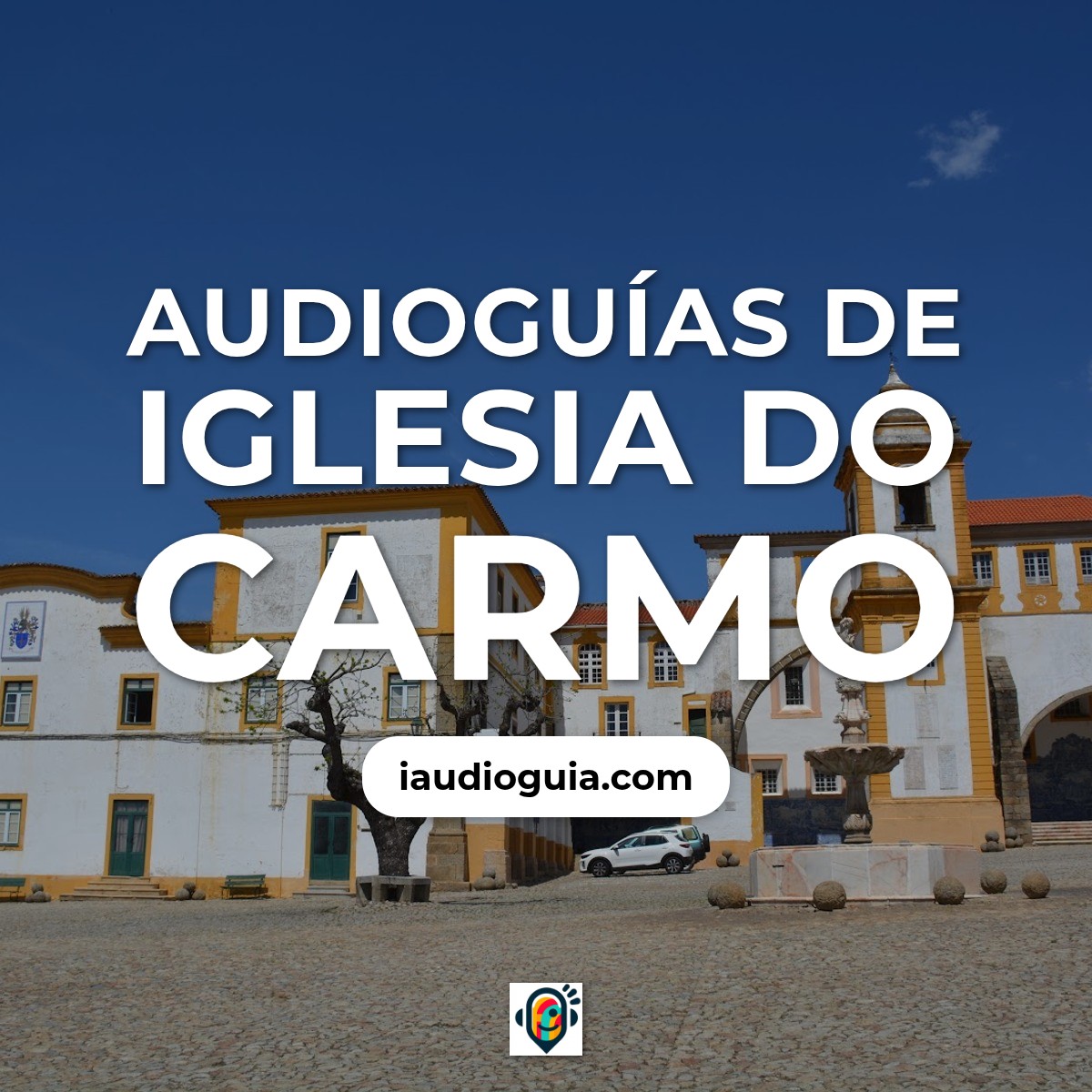 Audioguías de Iglesia Do Carmo
