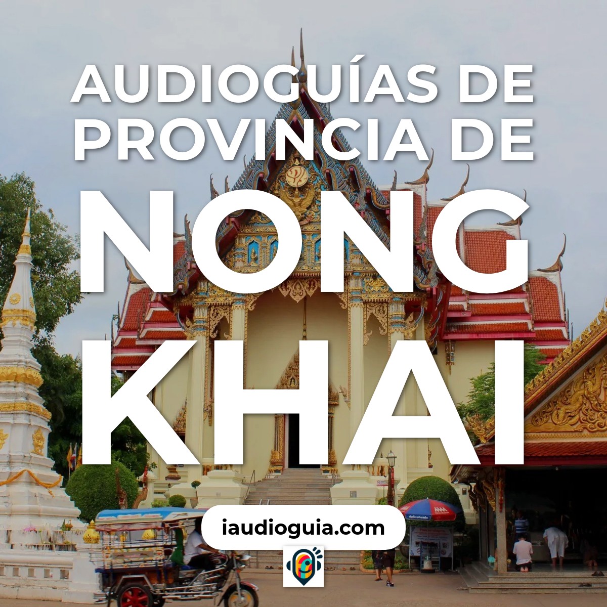 Audioguías de Provincia de Nong Khai