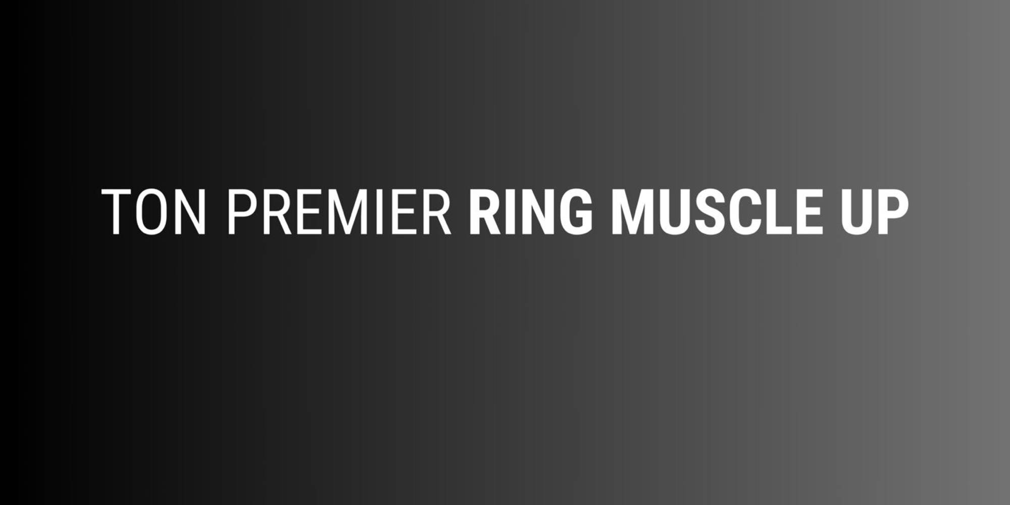 2L2N|PREMIER RING MUSCLE-UPS