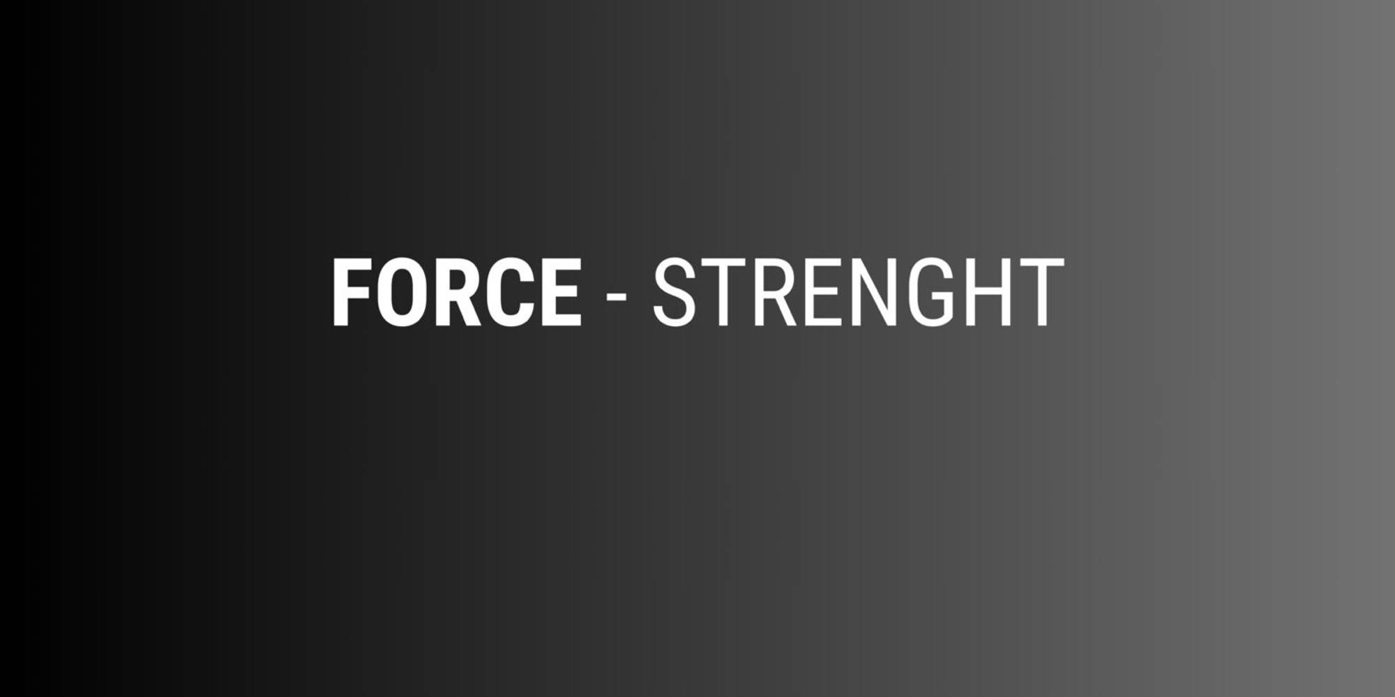 2L2N|FORCE - STRENGTH