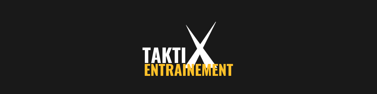 TAKTIX ENTRAINEMENT
