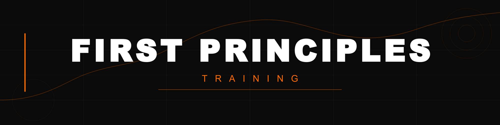 First Principles Training by Jack Farlow