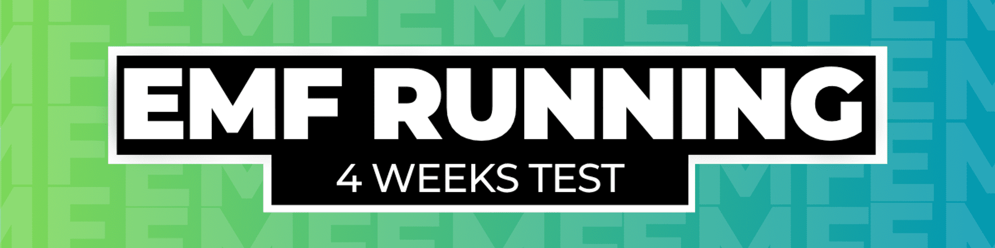 EMF Run - 4 weeks test