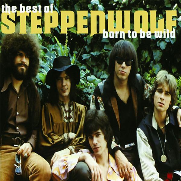 Born To Be Wild - The Best Of Steppenwolf