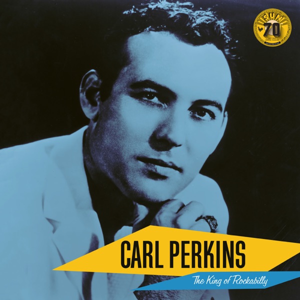 Carl Perkins : The King Of Rockabilly