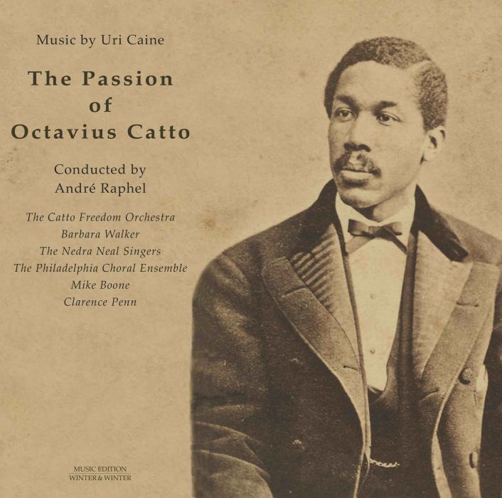 The Passion Of Octavius Catto