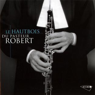 Le hautbois du pasteur Robert