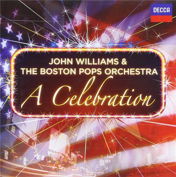 John Williams & The Boston Pops Orchestra - A Celebration