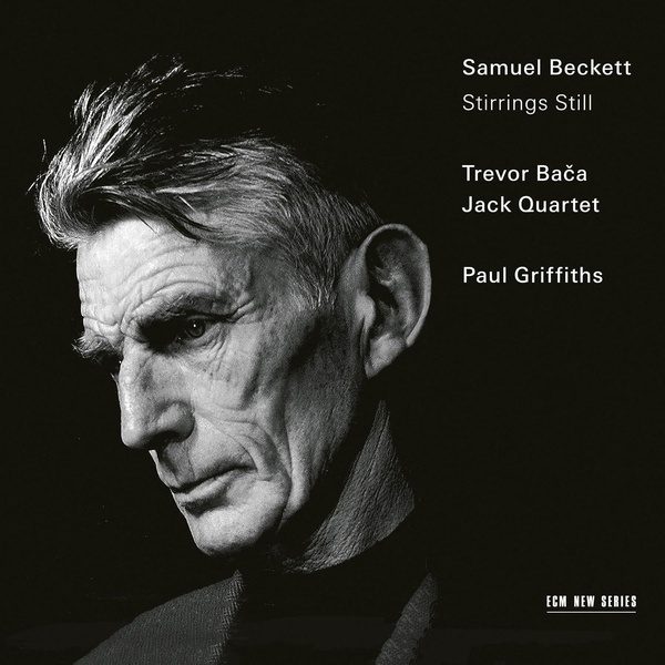 Samuel Beckett : Stirrings Still (With Music By Trevor Baca)