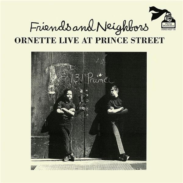 Friends and Neighbors: Ornette Live at Prince Street