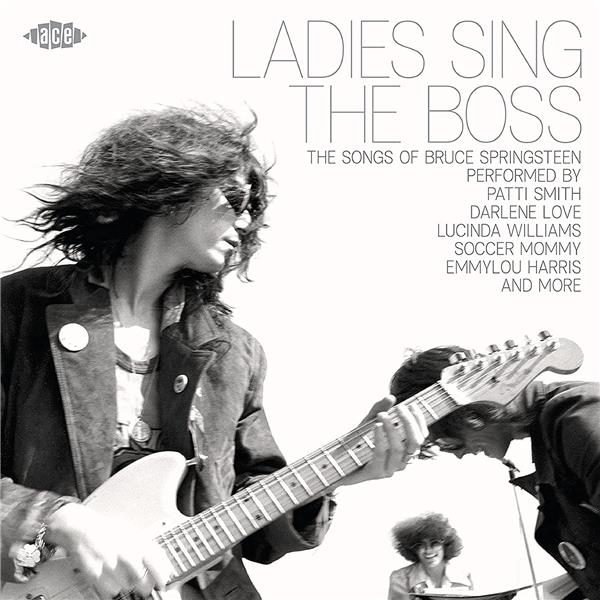 Ladies Sings Boss : The Songs Of Bruce Springsteen