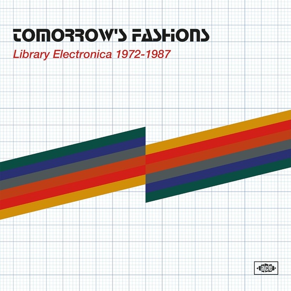 Tomorrow's Fashions : Library Electronica 1972-1987