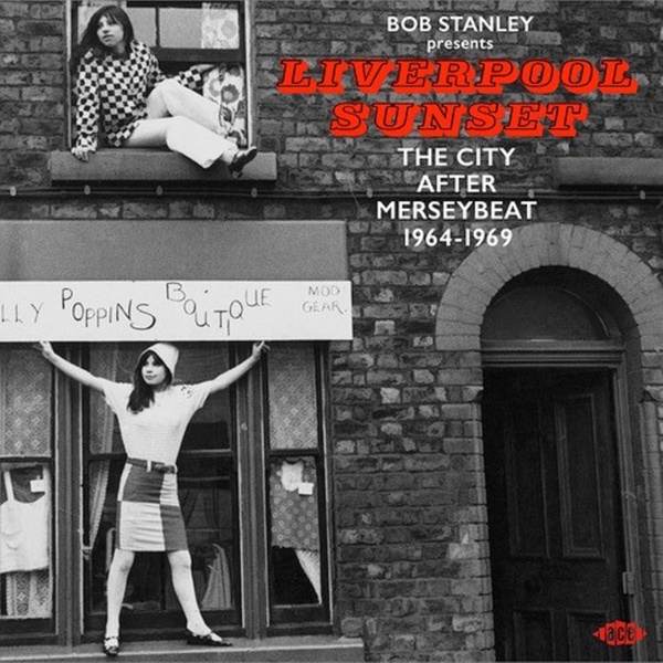Liverpool Sunset : The City After Merseybeat 1964-1969
