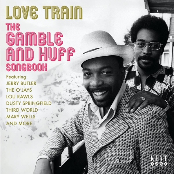 Love Train : The Gamble And Huff Songbook