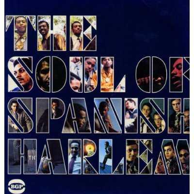 THE SOUL OF SPANISH HARLEM