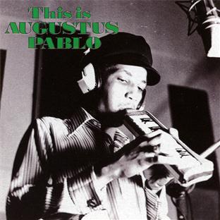 This is Augustus Pablo