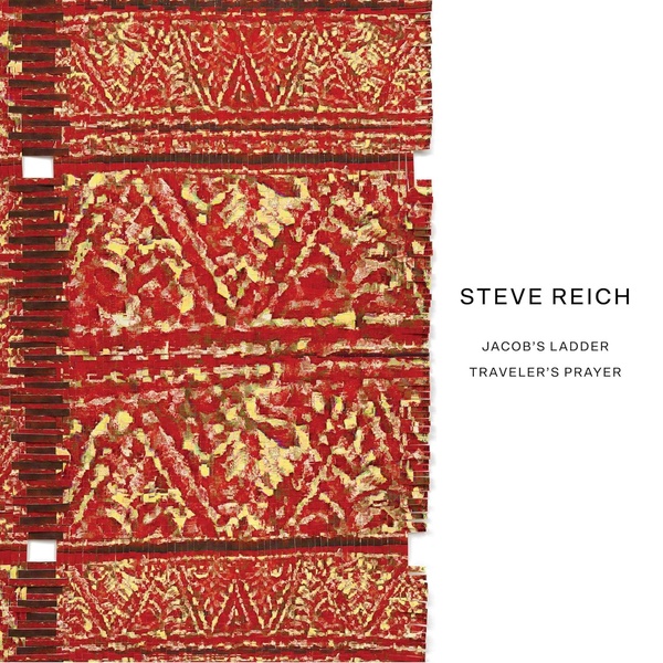 Steve Reich: Jacob's Ladder - Travelers Prayer