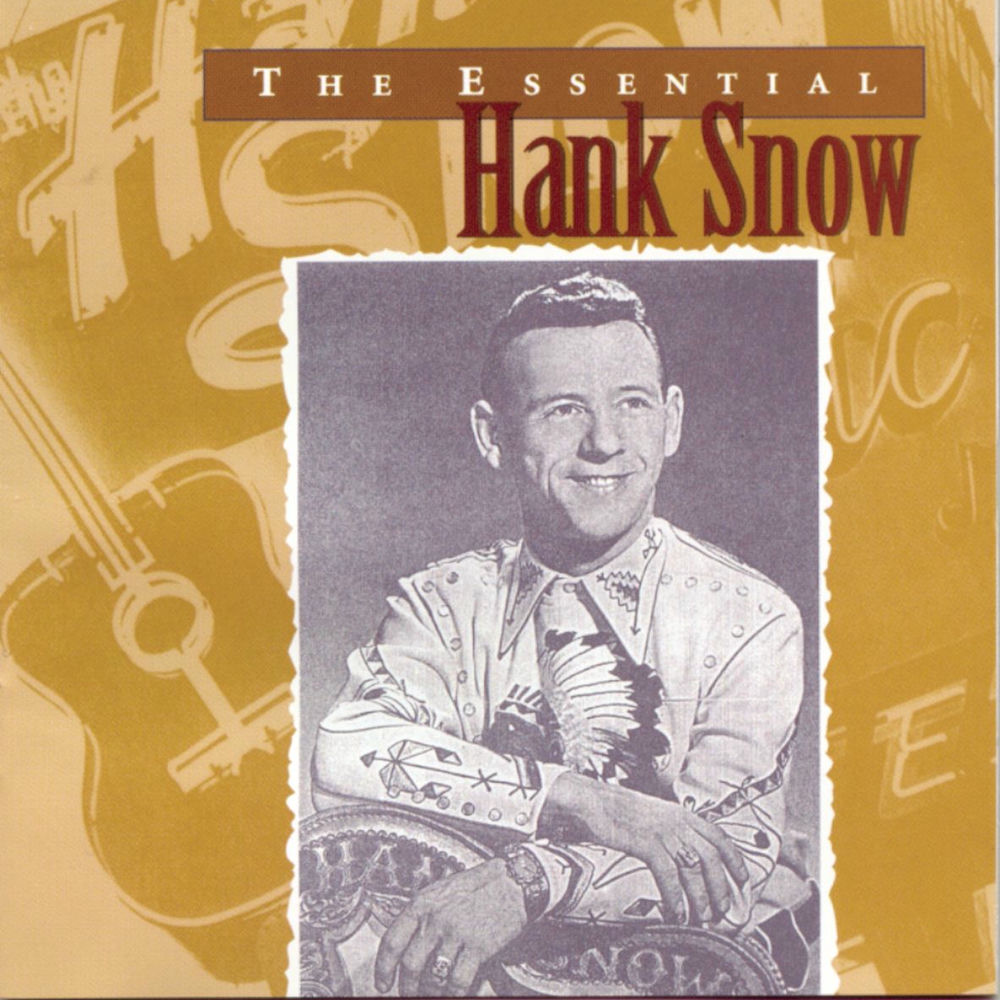 The essential Hank Snow